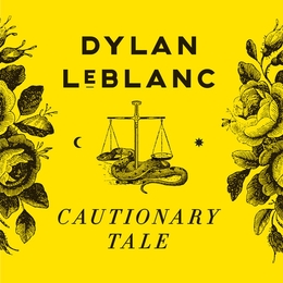 Image du média "CAUTIONARY TALE de Dylan LEBLANC"