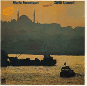 Couverture MARIA FARANTOURI - ZÜLFÜ LIVANELI ENSEMBLE de Maria FARANTOURI - ZÜLFÜ LIVANELI ENSEMBLE