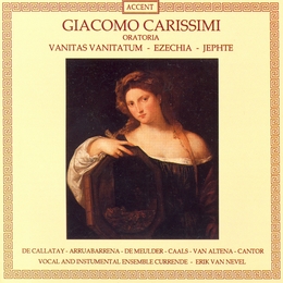 Image du média "VANITAS VANITATUM / EZECHIA / JEPHTE de Giacomo CARISSIMI"