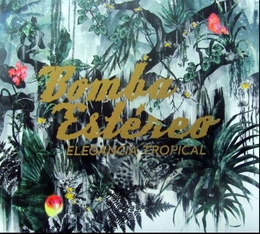 Image du média "ELEGANCIA TROPICAL de BOMBA ESTÉREO"