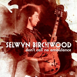 Image du média "DON'T CALL NO AMBULANCE de Selwyn BIRCHWOOD"