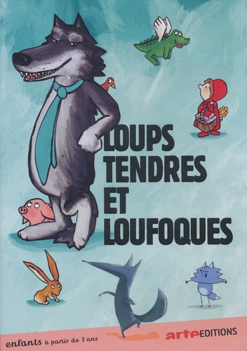 Couverture LOUPS TENDRES ET LOUFOQUES de Arnaud DEMUYNCK