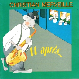 Image du média "ET APRÈS... de Christian MERVEILLE"