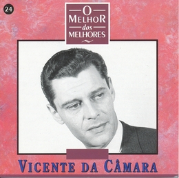 Image du média "MELHOR DOS MELHORES: VICENTE DA CÂMARA de Vicente da CÂMARA"