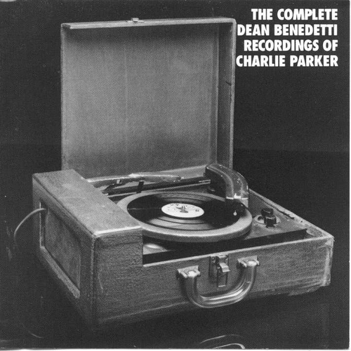 Couverture COMPLETE DEAN BENEDETTI RECORDINGS OF CHARLIE PARKER V-VII de Charlie PARKER