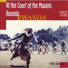 Image du média "AT THE COURT OF THE MWAMI, RWANDA (TUTSI, HUTU, TWA)"