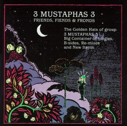 Image du média "FRIENDS, FIENDS & FRONDS de THREE MUSTAPHAS THREE"