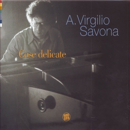 Image du média "COSE DELICATE de A. Virgilio SAVONA"