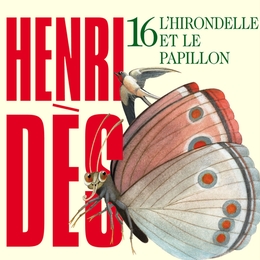 Image du média "L'HIRONDELLE ET LE PAPILLON: VOL.16 de Henri DÈS"