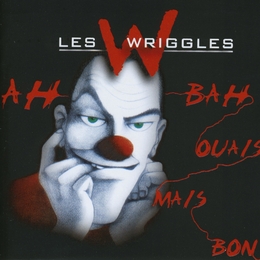 Image du média "AH BAH OUAIS MAIS BON de LES WRIGGLES"