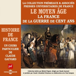 Image du média "LE HISTOIRE DE FRANCE - MOYEN AGE de Claude GAUVARD"