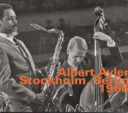 Image du média "STOCKHOLM, BERLIN 1966 de Albert AYLER"