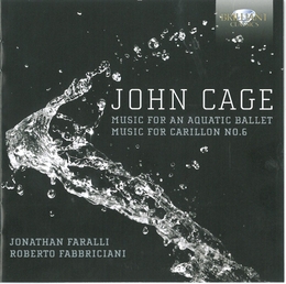 Image du média "MUSIC FOR AN AQUATIC BALLET/ MUSIC FOR CARILLON N°6 de John CAGE"