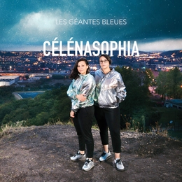 Image du média "LES GÉANTES BLEUES de CÉLÉNASOPHIA"