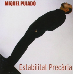 Image du média "ESTABILITAT PRECÀRIA de Miquel PUJADÓ"