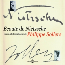 Image du média "ÉCOUTE DE NIETZSCHE: LEÇON PHILOSOPHIQUE DE PHILIPPE SOLLERS de Philippe SOLLERS"