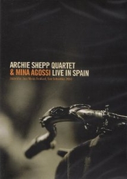 Image du média "LIVE IN SPAIN de Archie SHEPP QUARTET & MINA AGOSSI"