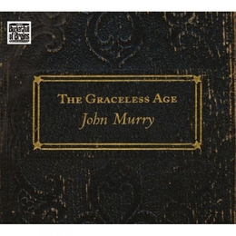 Image du média "THE GRACELESS AGE de John MURRY"