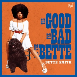 Image du média "THE GOOD THE BAD AND THE BETTE de Bette SMITH"