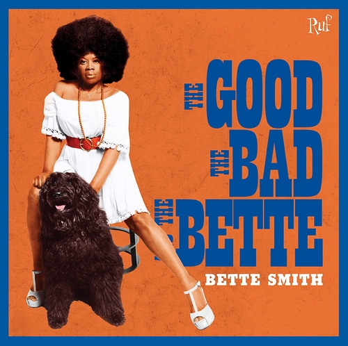 Couverture THE GOOD THE BAD AND THE BETTE de Bette SMITH