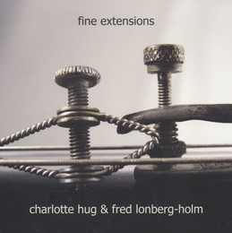 Image du média "FINE EXTENTIONS de Charlotte HUG & FRED LONBERG-HOLM"