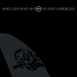 Image du média "WHITE LIGHT/WHITE HEAT (45TH ANNIVERSARY SUPER DELUXE EDITIO de THE VELVET UNDERGROUND"