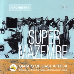 Image du média "GIANTS OF EAST AFRICA: ORCHESTRA SUPER MAZEMBE de ORCHESTRA SUPER MAZEMBE"