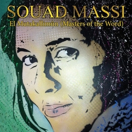 Image du média "EL MUTALKALLIMÛN (MASTERS OF THE WORD) de Souad MASSI"