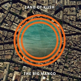 Image du média "THE BIG MANGO de LAND OF KUSH"