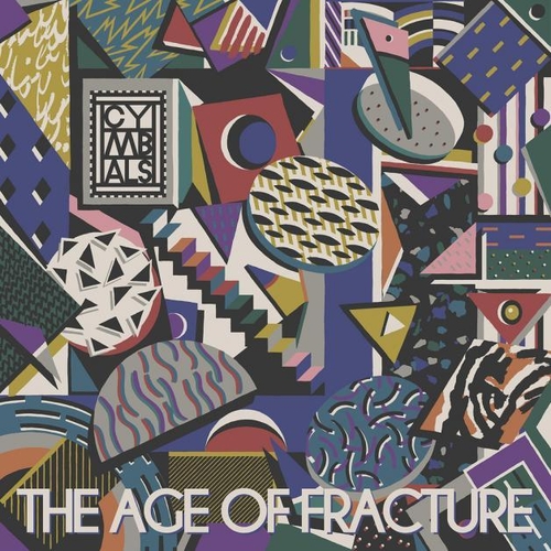 Couverture THE AGE OF FRACTURE de CYMBALS