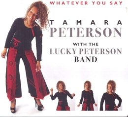 Image du média "WHATEVER YOU SAY de Tamara PETERSON WITH LUCKY PETERSON BAND"