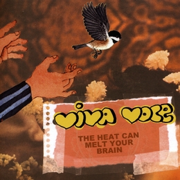 Image du média "HEAT CAN MELT YOUR BRAIN de VIVA VOCE"