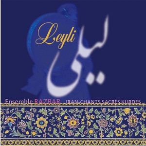 Couverture IRAN: LEYLI, CHANTS SACRÉS KURDES de ENSEMBLE RAZBAR