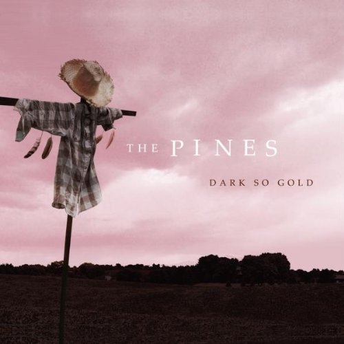 Couverture DARK SO GOLD de THE PINES