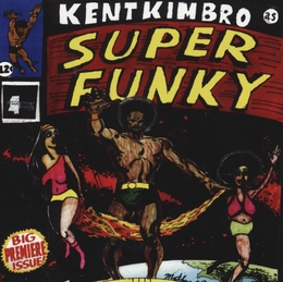 Image du média "SUPER FUNKY! de Kent KIMBROUGH"