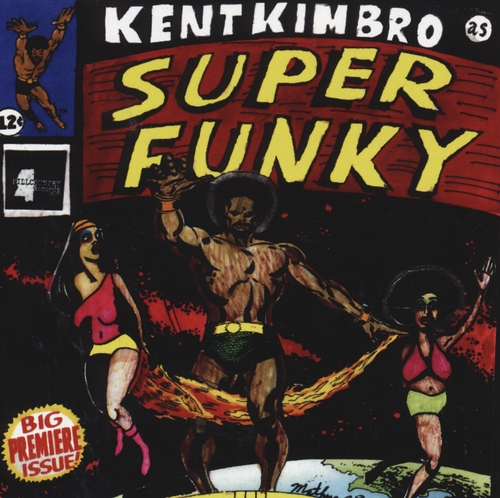 Couverture SUPER FUNKY! de Kent KIMBROUGH