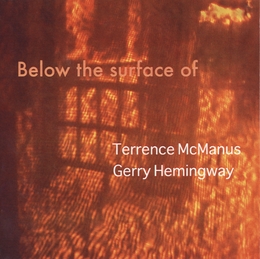 Image du média "BELOW THE SURFACE OF de Terrence MCMANUS & GERRY HEMINGWAY"