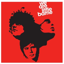 Image du média "WE ARE LITTLE BARRIE de LITTLE BARRIE"