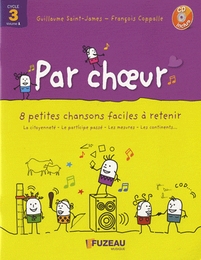 Image du média "PAR CHOEUR (CYCLE 3 - VOL.1) de Guillaume SAINT-JAMES & FRANÇOIS COPPALLE"