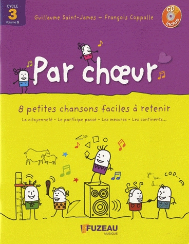 Couverture PAR CHOEUR (CYCLE 3 - VOL.1) de Guillaume SAINT-JAMES & FRANÇOIS COPPALLE