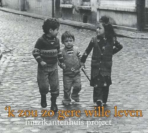 Couverture 'K ZOU ZO GERE WILLE LEVEN: MUZIKANTENHUIS PROJECT