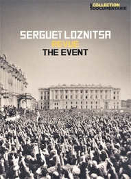 Image du média "SERGUEÏ LOZNITSA - REVUE / THE EVENT de Sergueï LOZNITSA"