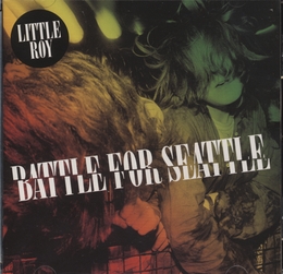 Image du média "BATTLE FOR SEATTLE de LITTLE ROY"