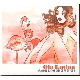 Image du média "OLA LATINA. GRANDES EXITOS DISCOS FUENTES 3"