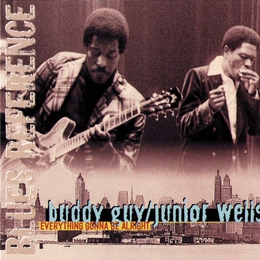 Image du média "EVERYTHING GONNA BE ALRIGHT de Buddy GUY & JUNIOR WELLS"