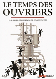 Image du média "LE TEMPS DES OUVRIERS de Stan NEUMANN"