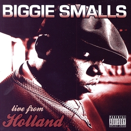 Image du média "LIVE FROM HOLLAND de BIGGIE SMALLS"