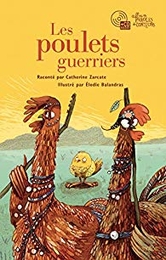 Image du média "LES POULETS GUERRIERS de Catherine ZARCATE"