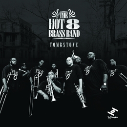 Image du média "TOMBSTONE de THE HOT 8 BRASS BAND"