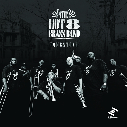 Couverture TOMBSTONE de THE HOT 8 BRASS BAND